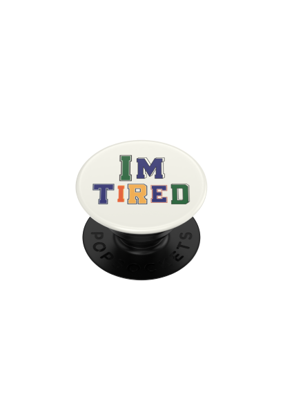 PopSockets PopGrip I'm Tired